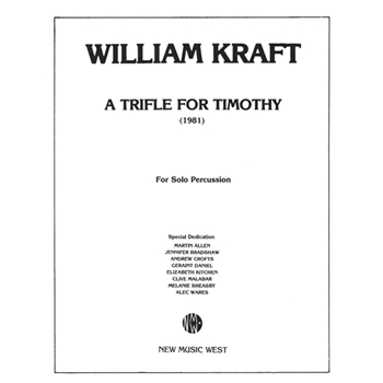A Trifle for Timothy (1981) For Solo Percussion by Kraft William for