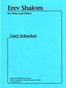 Erev Shalom by Schocker Gary for Flute and Piano