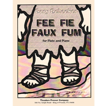 Fee Fie Faux Fum by Schocker Gary for Flute and Piano