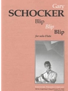 Blip Blip Blip by Schocker Gary for Flute and Piano