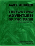 Further Adventures Of 2 Flutes by Schocker Gary for Flute Duet