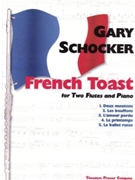 French Toast by Schocker Gary for Flute Duet