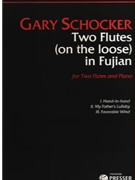 2 Flutes (on The Loose) In Fujian by Schocker Gary for Flute Duet