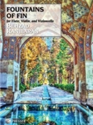 Fountains Of Fin For Flute Violin and Violoncello by Behzad Ranjbaran for