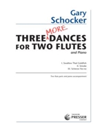 3 More Dances For 2 Flutes by Schocker Gary for Flute Duet