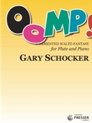 Oomp - A Demented Waltz-Fantasy by Schocker Gary for Flute and Piano