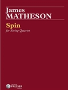 Spin For String Quartet by Matheson James Hollis for