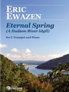 Eternal Spring (A Hudson River Idyll) by Ewazen Eric for C Trumpet