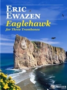Eaglehawk by Ewazen Eric for 3 Trombone