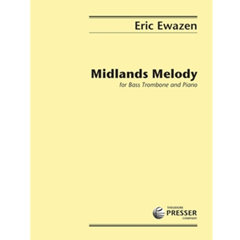 Midlands Melody For Bass Trombone and Piano by Ewazen Eric for