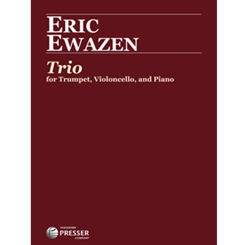 Trio for Trumpet Violoncello and Piano by Ewazen Eric for