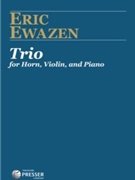 Trio for Horn Violin and Piano by Ewazen Eric for Piano Trio