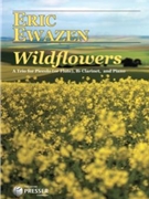 Wildflowers A Trio For Piccolo (Or Flute) Clarinet And Piano by Ewazen Eric for