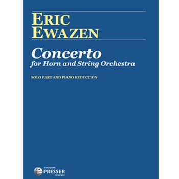 Concerto For Horn and String Orchestra by Ewazen Eric for