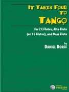 It Takes Four To Tango by Dorff Daniel for Flute Quartet