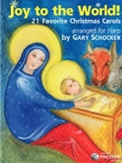 Joy to the World! 21 Favorite Christmas Carols arranged for Harp by Traditional - Schocker Gary - for (Traditional James R)