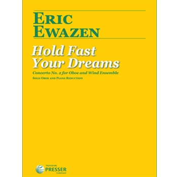Hold Fast Your Dreams Concerto No. 2 For Oboe by Ewazen Eric for