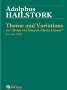 Theme and Variations on "Draw the Sacred Circle Closer" by Hailstork Adolphus for
