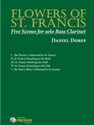 Flowers of St Francis Five Scenes by Dorff Daniel for Bass Clarinet Unaccompanied