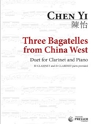 Three Bagatelles From China West For Bb (or Eb) Clarinet And Piano by Chen Yi for