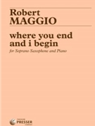 Where You End And I Begin by Maggio Robert for