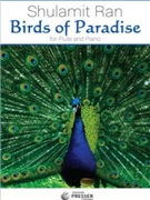 Birds Of Paradise For Flute And Piano by Ran Shulamit for