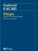Elegie Op. 24 Arranged For Flute And Piano by Faure Gabriel - Mark Sparks - for