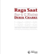 Raga Saat For 4 C Flutes by Charke Derek for Flute Quartet