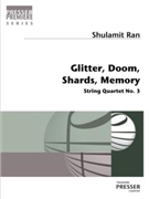 Glitter Doom Shards Memory String Quartet No. 3 by Ran Shulamit for