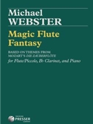Magic Flute Fantasy by Webster Michael for Flute/Clar