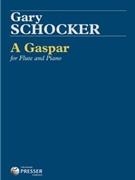 A Gaspar by Schocker Gary for Flute Solo