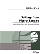 Settings From Pierrot Lunaire For Soprano and Chamber Ensemble by Kraft William for