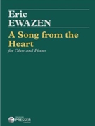 A Song from the Heart by Ewazen Eric for Oboe