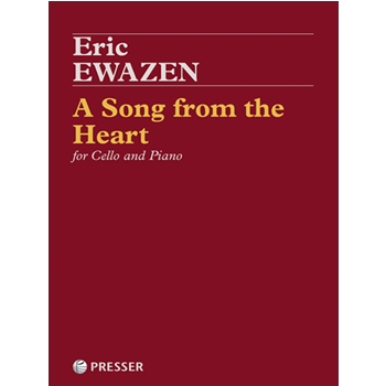 A Song From the Heart for Cello and Piano by Ewazen Eric for