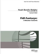 Fidl-Fantazye A Klezmer Concerto by Bendix-balgley Noah - Adler Samuel - for