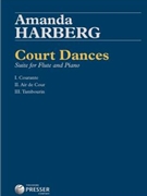 Court Dances - Suite for Flute by Harberg Amanda for Flute Solo