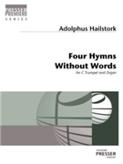Four Hymns Without Words for Trumpet in C and Organ by Hailstork Adolphus for