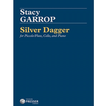 Silver Dagger for piccolo/flute cello and piano by Garrop Stacy for