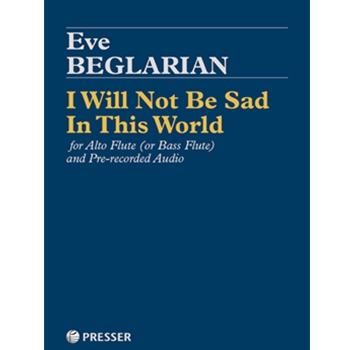 I Will Not Be Sad In This World