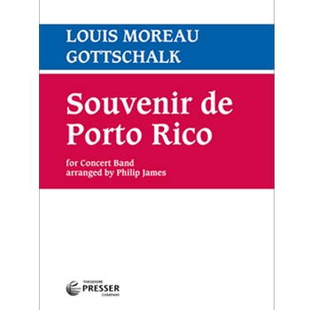 Souvenir De Puerto Rico by Gottschalk Louis Moreau - James Philip - for Concert Band