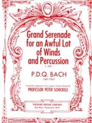 Grand Serenade For An Awful Lot Of... by Bach P.D.Q. - Schickele Peter - for Concert Band