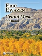 Grand Mesa by Ewazen Eric for Concert Band
