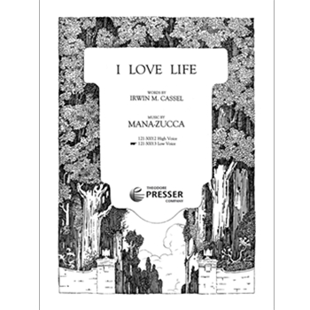 I Love Life by Mana-Zucca Cassel Irwin M. for Low Voice