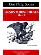Hands Across The Sea by Sousa John Philip for Quickstep