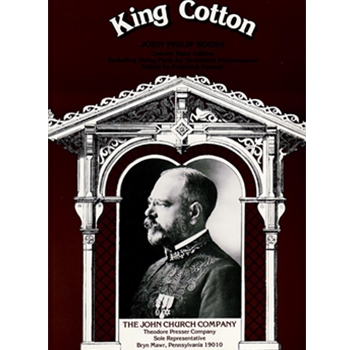 King Cotton by Sousa John Philip - Fennell Frederick - for Concert March