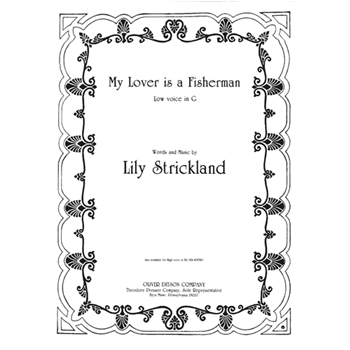 My Lover Is A Fisherman by Strickland Lily Strickland Lily S. for Low Voice and Piano