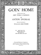 Goin' Home by Dvorak Antonin - Fisher William - William Arms Fisher for High Voice and Piano