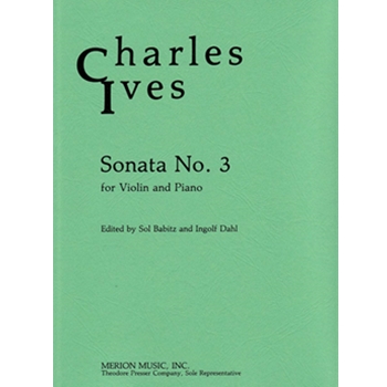 Sonata #3 by Ives Charles - Dahl Ingolf - for Violin and Piano