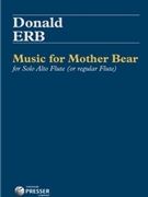 Music For Mother Bear by Erb Donald for Alto Flute Solo