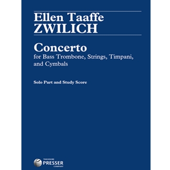 Concerto For Bass Trombonestrstimpcym by Zwilich Ellen Taaff for Bass Trombone